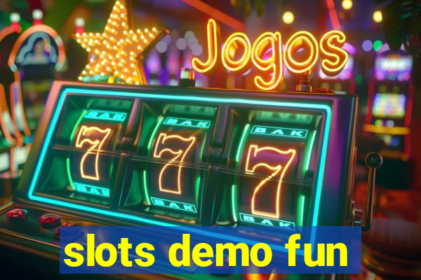 slots demo fun